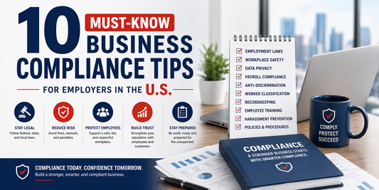 10 Must-Know Business Compliance Tips for Employers in the U.S.
