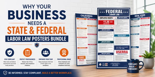 Why Your Business Needs a State and Federal Labor Law Posters Bundle