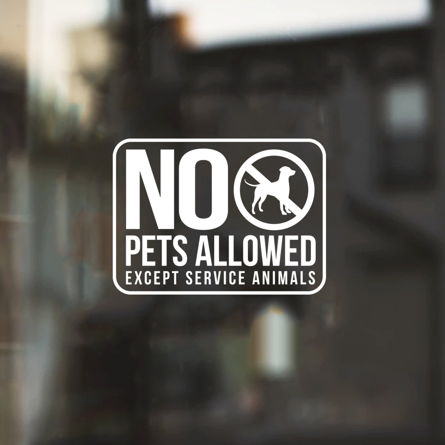No Pets Allowed Except Service Animals Decal (White)
